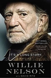 book cover of It's a Long Story: My Life by Willie Nelson