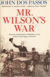 book cover of Mr. Wilson's War (Mainstream of America Series) by 約翰·多斯·帕索斯