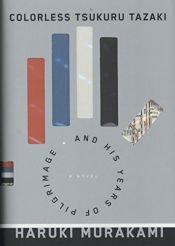 book cover of Bezbarwny Tsukuru Tazaki i lata jego pielgrzymstwa by Haruki Murakami|Philip Gabriel (translator)