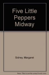 book cover of Five Little Peppers Midway (Watermill) by Margaret Sidney
