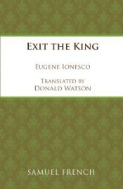 book cover of Exit the King by Ежен Јонеско