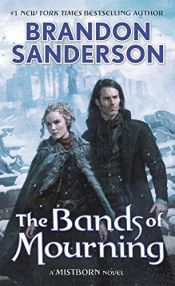 book cover of The Bands of Mourning: A Mistborn Novel by Brandon Sanderson