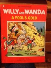 book cover of Willy and Wanda Adventures: Fool's Gold (#8) by Willy Vandersteen