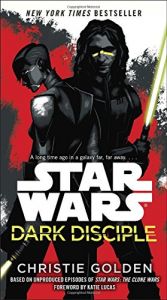 book cover of Dark Disciple: Star Wars by Christie Golden