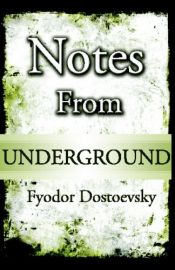 book cover of Notes from the Underground by Fyodor Dostoyevsky