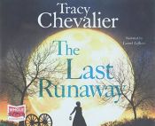 book cover of The Last Runaway by טרייסי שבלייה