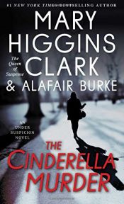 book cover of The Cinderella Murder: An Under Suspicion Novel by Alafair Burke|מרי היגינס קלארק