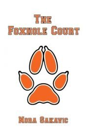 book cover of The Foxhole Court (All for the Game) (Volume 1) by Nora Sakavic