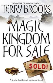 book cover of Magic Kingdom for Sale -- Sold! by Terry Brooks