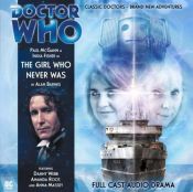 book cover of Dr Who the Girl Who Never Was CD (Dr Who Big Finish) by Alan Barnes