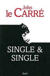 book cover of Single & Single by John le Carré