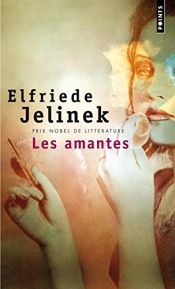 book cover of Les Amantes by Elfriede Jelinek