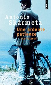 book cover of Une ardente patience by Antonio Skarmeta