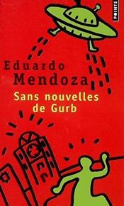 book cover of Sans nouvelles de Gurb by Eduardo Mendoza