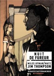 book cover of Nuit de fureur by Matz|Miles Hyman|Джим Томпсон