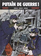 book cover of Putain de Guerre ! : 1914, 1915, 1916 by Жак Тарди