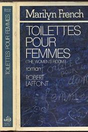 book cover of Toilettes pour femmes by Marilyn French