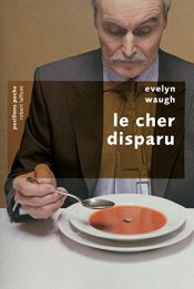 book cover of cher disparu (Le) by Evelyn Waugh