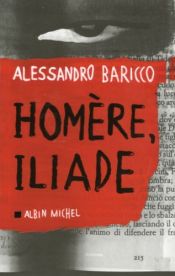 book cover of Homère, Iliade by Alessandro Baricco