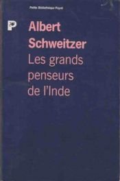 book cover of Les grands penseurs de l'Inde by Albert Schweitzer