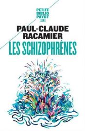 book cover of Les Schizophrènes by P.-C. Racamier