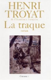 book cover of La Traque by Henri Troyat