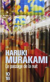 book cover of Le passage de la nuit by Dominic Huber|Haruki Murakami|Monika Gintersdorfer|Theater