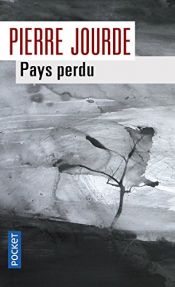 book cover of Pays perdu by Pierre Jourde