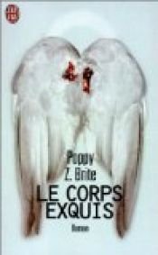 book cover of Le corps exquis by Poppy Z. Brite