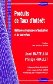 book cover of Produits de Taux d'Interet : Methodes dynamiques d'evaluation et de couverture (avec exercices corriges) by Lionel Martellini