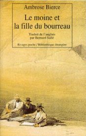 book cover of Moine et la fille du bourreau (le) by Ambrose Bierce
