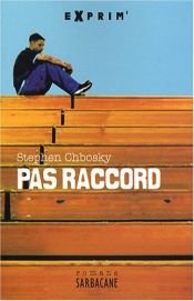 book cover of Pas raccord by Stephen Chbosky