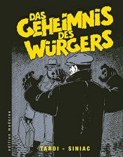 book cover of Das Geheimnis des Würgers by Jacques Tardi|Pierre Siniac