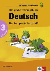book cover of Das große Trainingsbuch Deutsch 3. Schuljahr. RSR 2006. Der komplette Lernstoff mit Lösungen (Lernmaterialien) (Die kl by Ursula Lassert