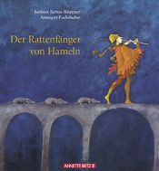 book cover of Der Rattenfänger von Hameln. Eine Legende by Annegert Fuchshuber|Barbara Bartos-Höppner