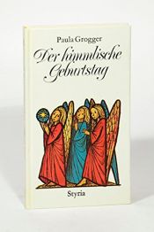 book cover of Der himmlische Geburtstag. Ein Weihnachtsmärchen by Paula Grogger