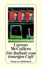 book cover of The Ballad of the Sad Cafe by Carson McCullers