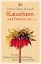 Kaiserkron und Päonien rot ...: Von der Entdeckung und Einführung unserer Gartenblumen