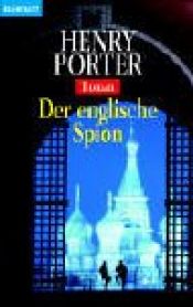 book cover of Der englische Spion by Henry Porter