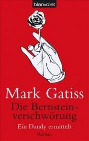 book cover of Die Bernstein-Verschwörung. Ein Dandy ermittelt. by Mark Gatiss