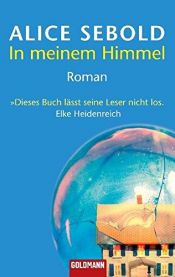 book cover of In meinem Himmel by Alice Sebold|Editorial Editorial Atlantic