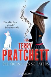 book cover of Die Krone des Schäfers: Ein Märchen von der Scheibenwelt by Терри Пратчетт