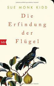 book cover of Die Erfindung der Flügel by スー・モンク・キッド