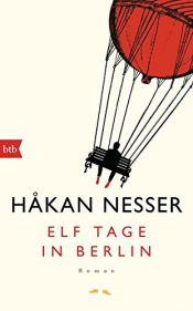 book cover of Elf Tage in Berlin: Roman by Хокон Нессер