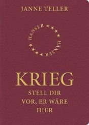 book cover of Krieg: Stell dir vor, er wäre hier by Janne Teller