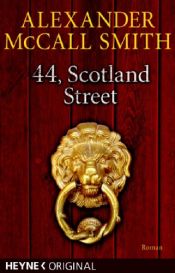 book cover of 44 Scotland Street by Alexander McCall Smith