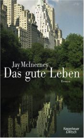 book cover of Das gute Leben by Jay McInerney