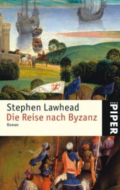 book cover of Die Reise nach Byzanz by Stephen Lawhead