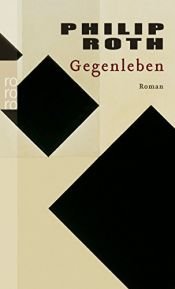 book cover of Gegenleben by Philip Roth