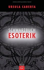 book cover of Schwarzbuch Esoterik by Ursula Caberta